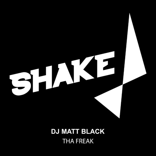 Dj Matt Black - Tha Freak [SHK0201]